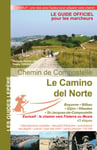 Le Camino del Norte - Bayonne, Bilbao, Gijon, Ribadeo, Saint-Jacques-de-Compostelle, Fisterra : sur le chemin de Saint-Jacques-de-Compostelle (Broché