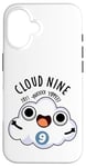 Coque pour iPhone 16 Jeu de mots humoristique Cloud Nine