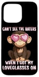 iPhone 15 Pro Max Can't See The Haters Loveglasses On Monkey Heart Glasses Case