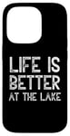 iPhone 14 Pro Life Is Better At The Lake Fishing Fish Fisherman Funny Sea Case