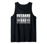 Mens Husband Of A Wonderful Wife Dad Of 3 Awesome Kids Tank Top