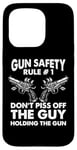 iPhone 15 Pro Gun Safety Rule - Don't Piss Off The Man Holding The Gun Case