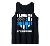 I love my sheriff he's my husband police officer Tank Top