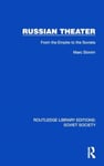 Russian Theater  From the Empire to the Soviets