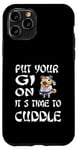 Coque pour iPhone 11 Pro Mettez votre Gi On It's Time To Cuddle - Chien Carlin