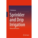 Sprinkler and Drip Irrigation (inbunden, eng)