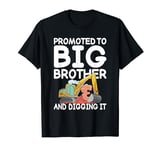 Promoted To Big Brother And Digging It Excavator Sibling Boy T-Shirt