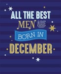 Born In December Birthday Card Male - Cherry Orchard