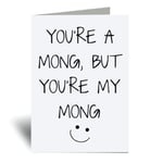 60 Second Makeover You're A Mong But You're My Mong Greeting Card Husband Valentines Day Funny Birthday
