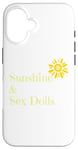 iPhone 16 Fun Graphic-Sunshine & Sex Dolls Case