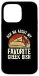 iPhone 14 Pro Max Ask Me About My Favorite Greek Dish Mediterranean Cuisine Case