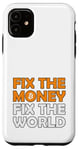 iPhone 11 Bitcoin Fix The Money Fix The World Meme Funny Fun Humour Case