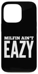 iPhone 13 Pro FUNNY MILFIN AIN’T EAZY NEW MOM COOL MOM FUNNY MOM MOMS Case