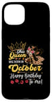 iPhone 15 Plus This Queen Was Born In October Happy Birthday Me leopard Case