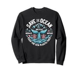 Save The Ocean Keep The Sea Plastic Free Conservation Sweatshirt