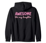 Awesome Like My Daughter Leopard Print Funny Mothers Day Zip Hoodie