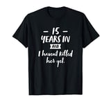 Mens Funny 15th Wedding Anniversary Gift for Husband T-Shirt