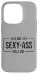 Coque pour iPhone 14 Pro JUST ANOTHER SEXY ASS BALD GUY