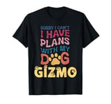 Dog Name Gizmo Personalised Gift Busy With My Dog Gizmo T-Shirt