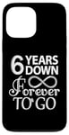 iPhone 13 Pro Max 6 Years Down Forever To Go - 6th Wedding Anniversary Day Case