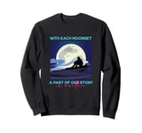 With Each Moonset A Part Of Our Story Is Written Sweatshirt