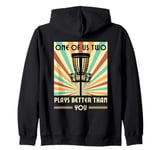 One of us two plays better than you Frisbee Disc Golf Zip Hoodie