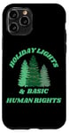 iPhone 11 Pro Holiday Lights And Basic Human Rights For The Good Humans Case