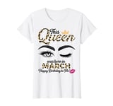 This Queen Was Born In March White Queen Birthday T-Shirt