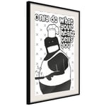 Plakat - Only Do What Your Heart Tells You - 20 x 30 cm - Sort ramme med passepartout