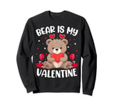 Bear Is My Valentine Love Hearts Bear Valentines Day Sweatshirt