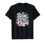 Raise Your Glass Pink Party Cheers Graphic T-Shirt