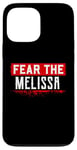 iPhone 13 Pro Max Fear The MELISSA T-Shirt Name MELISSA Case