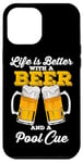 Coque pour iPhone 12 Pro Max Life Is Better With A Beer And A Pool Queue de billard