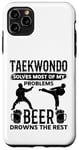 Coque pour iPhone 11 Pro Max Le taekwondo résout la plupart de mes problèmes, la bière se noie le reste