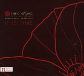 The Crossing, David Shapiro, Erhard Karkoschka, Frank Havrøy, Kile Smith, Kirsten Broberg, Paul Fowler, UNSPECIFIED  It Is Time  CD