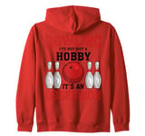 It's An Obsession - Bowler Bowling Ball Funny Bowling Zip Hoodie