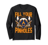 Auto Body Shop Painter Fill Your Pinholes Spray Technician Long Sleeve T-Shirt