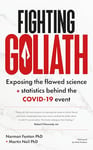 Fighting Goliath: Exposing the flawed science and statistics behind the COVID-19 event