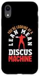 iPhone XR You're Looking At A Lean Mean Discus Machine Funny Discus Case