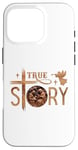 Coque pour iPhone 16 Pro True Story Crèche de Noël Jésus Chrétien Hommes Femmes Enfants