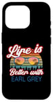 iPhone 16 Pro Earl Grey Tea Lovers / 'Life Is Better With Earl Grey!' Case