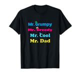 Mr. Men Mr. Grumpy Mr. Greedy Mr. Cool Mr. Dad T-Shirt T-Shirt