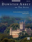 Downton Abbey -- the Suite: Piano Solo (Sheet) (Original Sheet Music Edition) th