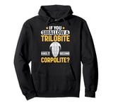 If You Swallow A Trilobite Fossil Hunter Paleontologist Pullover Hoodie