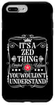 Coque pour iPhone 7 Plus/8 Plus Le nom de Zed est un truc de Zed que tu ne comprendrais pas