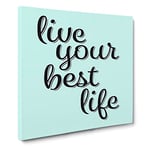 Live Your Best Life Modern Typography Quote Canvas Wall Art Print Ready to Hang, Framed Picture for Living Room Bedroom Home Office Décor, 14x14 Inch (35x35 cm)