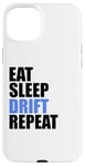 Coque pour iPhone 15 Plus Eat Sleep Drift Repeat Car Racing Street Track