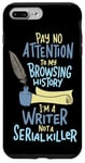 iPhone 7 Plus/8 Plus I'm A Writer Not A Serial Killer Author - Funny Writing Case