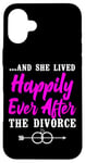 iPhone 16 Plus Happy Divorce Party …And She Lived Happily Ever After The Case