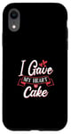 Coque pour iPhone XR I Gave My Heart To Cake – Cake Lover Valentine's Day